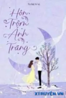 HÔN TRỘM ÁNH TRĂNG