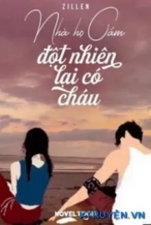NHÀ HỌ CẨM ĐỘT NHIÊN LẠI CÓ CHÁU