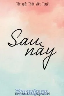 [VƯỜN TRƯỜNG] SAU NÀY