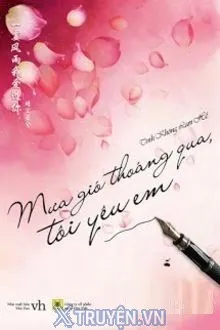 MƯA GIÓ THOÁNG QUA, TÔI YÊU EM