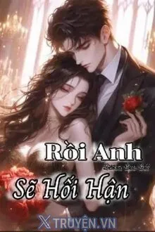 RỒI ANH SẼ HỐI HẬN