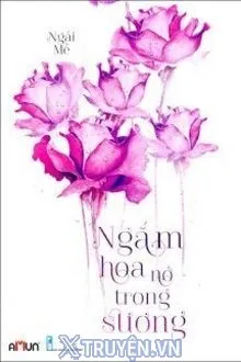 NGẮM HOA NỞ TRONG SƯƠNG