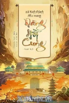 CẢ KINH THÀNH ĐỀU MONG NÀNG HỒI CUNG