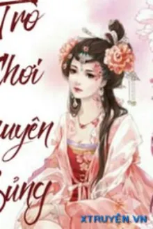 TRÒ CHƠI CHUYÊN SỦNG