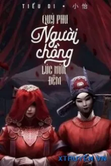 QUỶ PHU NGƯỜI CHỒNG LÚC NỬA ĐÊM