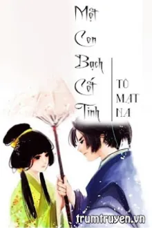 MỘT CON BẠCH CỐT TINH