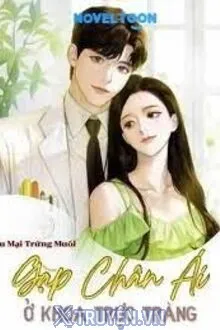 GẶP CHÂN ÁI Ở KHOA TRỰC TRÀNG
