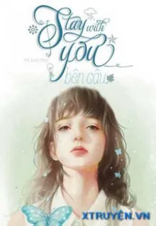 GẶP ANH LÀ ĐIỀU ĐẸP NHẤT CỦA THANH XUÂN - STAY WITH YOU 2003