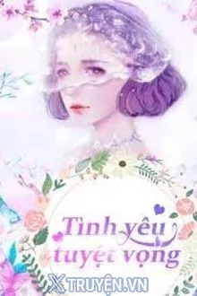 TÌNH YÊU TUYỆT VỌNG
