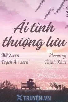 ÁI TÌNH THƯỢNG LƯU