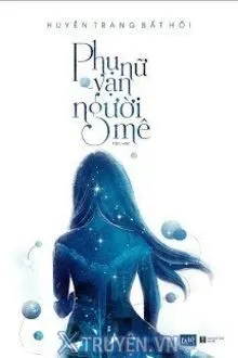 PHỤ NỮ VẠN NGƯỜI MÊ