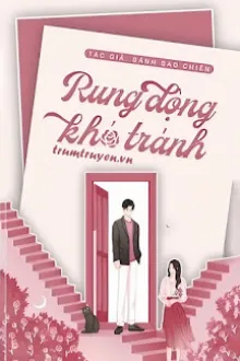 RUNG ĐỘNG KHÓ TRÁNH