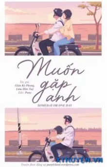 MUỐN GẶP ANH