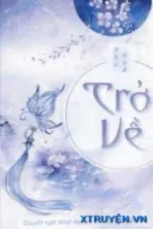 TRỞ VỀ - PHÙ HOA