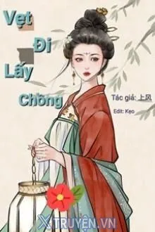 VẸT ĐI LẤY CHỒNG