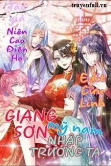 GIANG SƠN MỸ NAM NHẬP TRƯỚNG TA