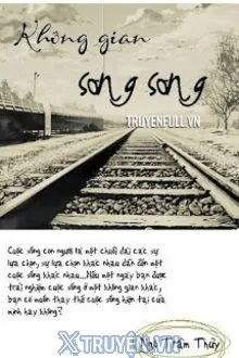KHÔNG GIAN SONG SONG