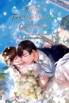 KẾ HOẠCH THEO ĐUỔI PHU NHÂN CỦA ĐẠI THẦN