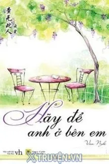 HÃY ĐỂ ANH Ở BÊN EM