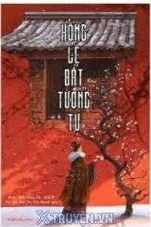 HỒNG LỆ BẤT TƯƠNG TƯ