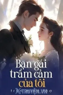 BẠN GÁI TRẦM CẢM CỦA TÔI