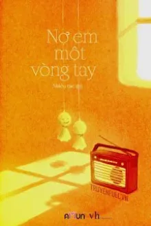 NỢ EM MỘT VÒNG TAY