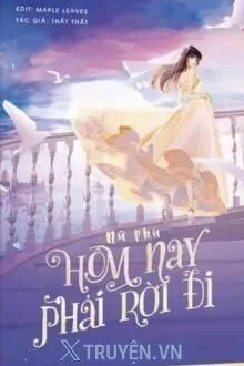 NỮ PHỤ, HÔM NAY PHẢI RỜI ĐI