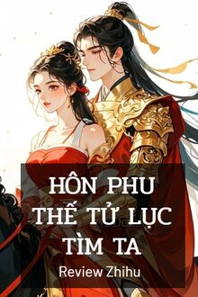 Hôn Phu Thế Tử Lục Tìm Ta