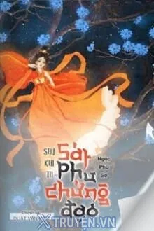 SAU KHI TA SÁT PHU CHỨNG ĐẠO