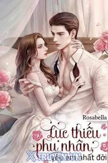 LỤC THIẾU PHU NHÂN YÊU EM NHẤT ĐỜI