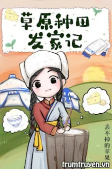 KÝ SỰ LÀM GIÀU TRÊN THẢO NGUYÊN