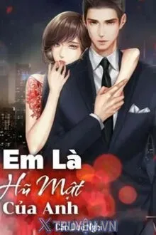 EM LÀ HŨ MẬT CỦA ANH