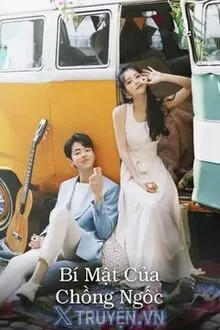 BÍ MẬT CỦA CHỒNG NGỐC