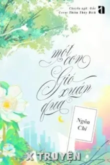 MỘT CƠN GIÓ XUÂN QUA - NGÔN CHÍ