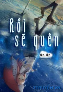 RỒI SẼ QUÊN