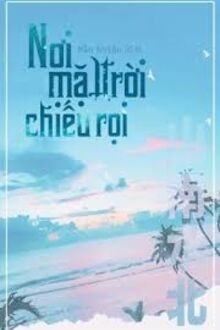 NƠI MẶT TRỜI CHIẾU RỌI