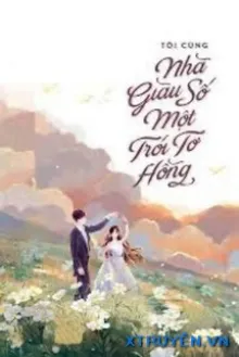 TÔI CÙNG NHÀ GIÀU SỐ MỘT TRÓI TƠ HỒNG