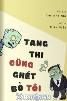 TANG THI CŨNG GHÉT BỎ TÔI