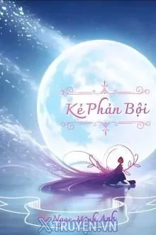 KẺ PHẢN BỘI