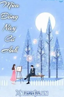 MÙA ĐÔNG NÀY CÓ ANH