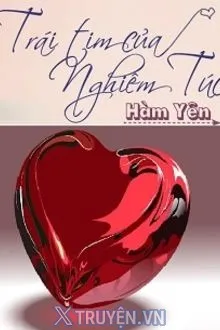 TRÁI TIM CỦA NGHIÊM TÚC