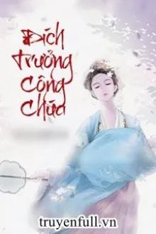 ĐÍCH TRƯỞNG CÔNG CHÚA