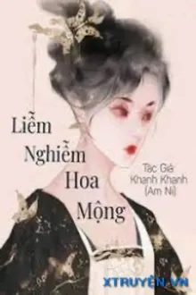 LIỄM NGHIỄM HOA MỘNG