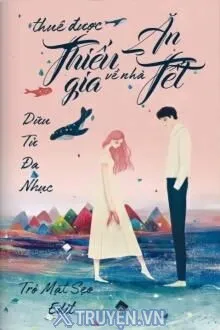 THUÊ ĐƯỢC THIẾU GIA VỀ NHÀ ĂN TẾT