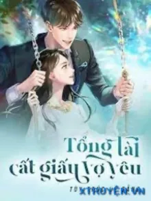 TỔNG TÀI CẤT GIẤU VỢ YÊU