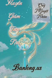 [Dịch] Huyền Giám Tiên Tộc