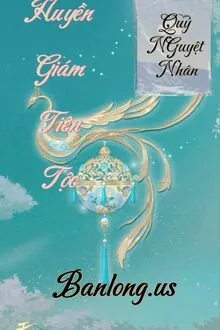 [Dịch] Huyền Giám Tiên Tộc