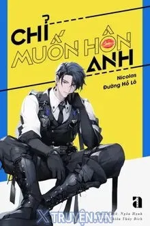 CHỈ MUỐN HÔN ANH