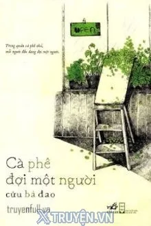 CÀ PHÊ ĐỢI MỘT NGƯỜI