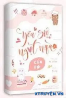 YÊU SỰ NGỌT NGÀO CỦA EM